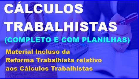 CURSO DE CÁLCULOS TRABALHISTAS COMPLETO PROCALC TRABALHISTA