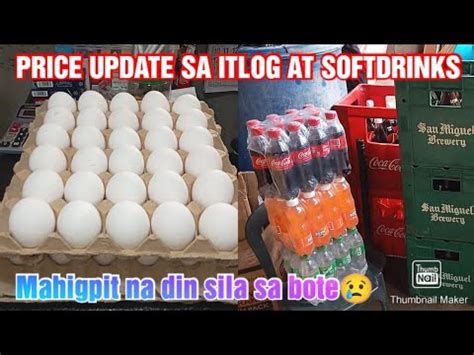 Price Update Sa Itlog At Softdrinksmahigpit Na Din Ang Ahente Ko Sa