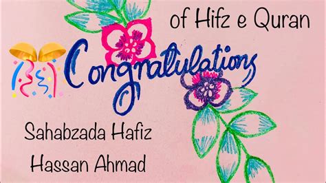 DIY Congratulations On Hifz E Quran Completion Sahabzada Hafiz Hassan