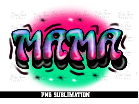 Mama Graffiti Airbrush Sublimation PNG Etsy