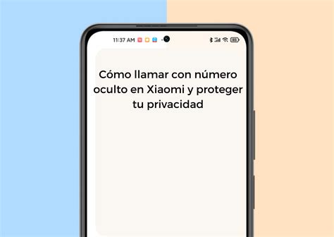 C Mo Llamar Con N Mero Oculto En Xiaomi Y Proteger Tu Privacidad