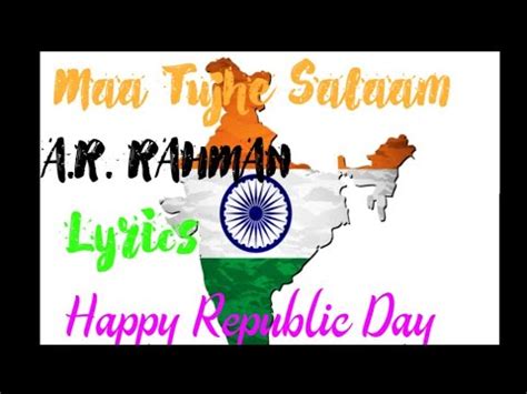 A R Rahman Maa Tujhe Salaam Lyrics On The Screen YouTube