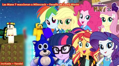 Las Mane O Las Rainbows Reaccionan A Mikecrack Desaf O De Lucky