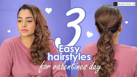 3 Easy Hairstyle Tutorials For Valentines Day Step By Step Hairstyle For Date Look Be