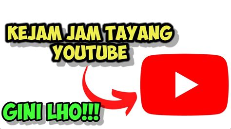 Cara Kejar Jam Tayang Youtube Dengan Cepat Tanpa Aplikasi Tembus