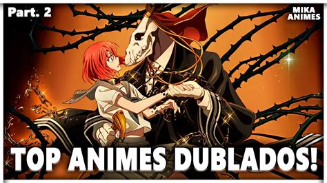 Top Melhores Animes Dublados Que Talvez VocÊ NÃo ConheÇa Parte 2