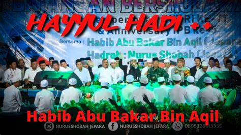 HABIB ABU BAKAR BIN AQIL HAYYUL HADI NURUSSHOBAH JEPARA YouTube