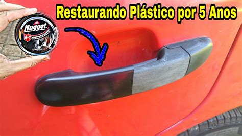 Como Restaurar A Ma Aneta E Pl Sticos Do Carro Youtube