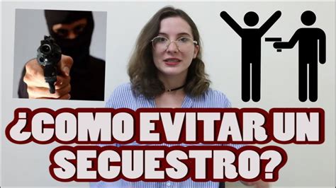 ¿como Evitar Un Secuestro Youtube