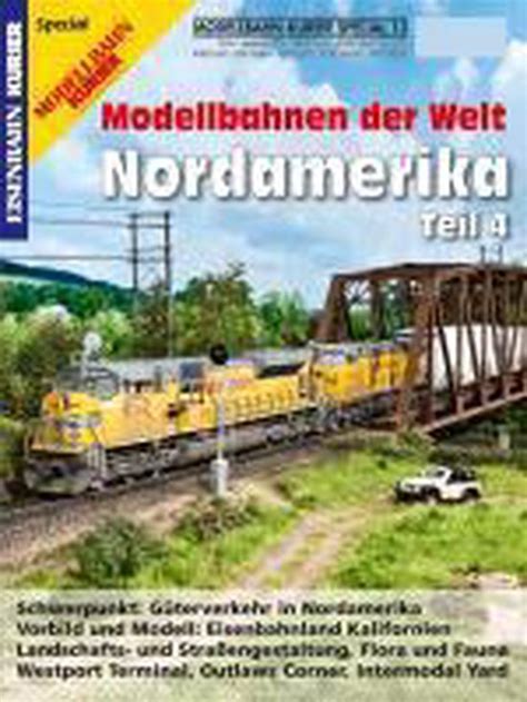 Modellbahn Kurier Special Modellbahnen Der Welt Nordamerika Teil