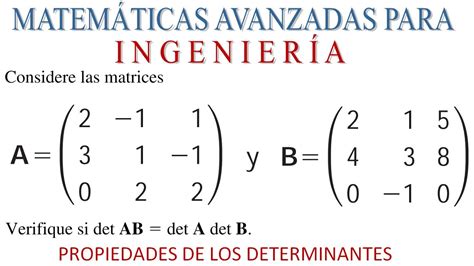 Propiedades De Los Determinantes Mapi Zill 7521 Determinante De Un