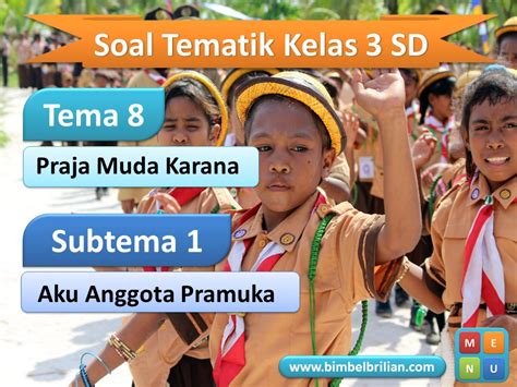 Ppt Soal Tema 8 Kelas 3 Subtema 1 Aku Anggota Pramuka Bimbel Brilian