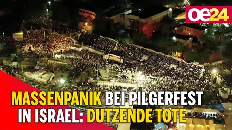 Massenpanik Bei Pilgerfest In Israel Dutzende Tote YouTube