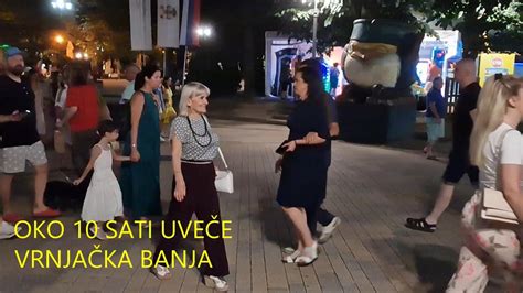 Uveče Vrnjačka Banja FotoVoja Vrnjacka Banja YouTube