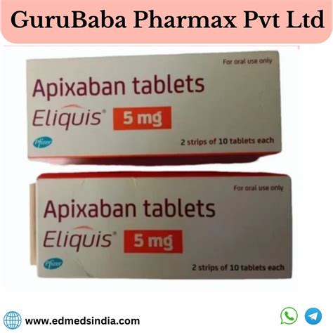 Apixaban 5 Mg Tablet Eliquis At Rs 1086box Cardiovascular And Blood