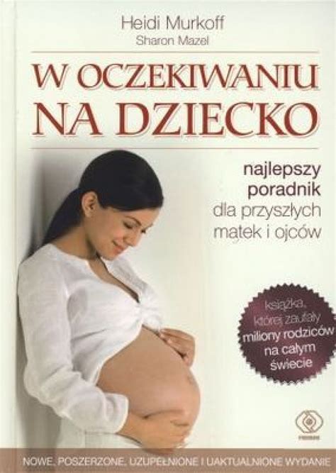 W oczekiwaniu na dziecko Heidi Murkoff Sharon Mazel książka