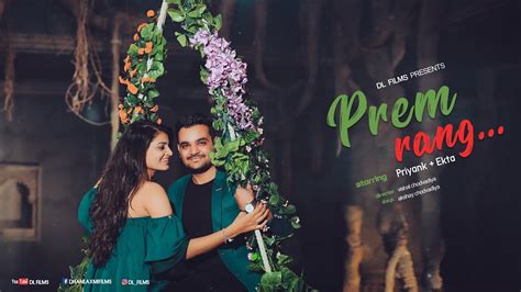 Best Pre Wedding Song Priyank Ekta Dl Films Youtube