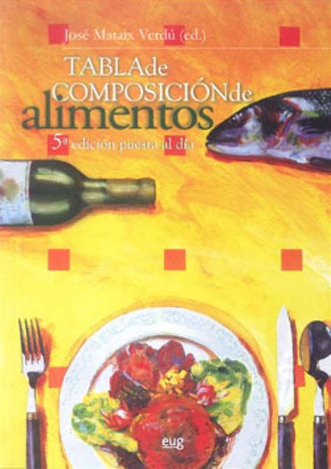 Tabla De Composicion De Alimentos Ed Jose Mataix Verdu Casa