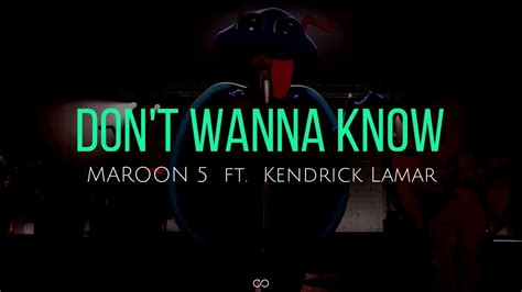 Dont Wanna Know Lyrics Maroon 5 Ft Kendrick Lamar Youtube