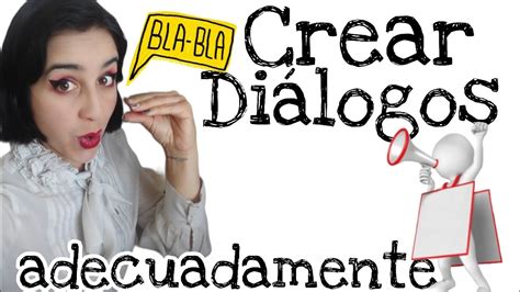 Como Crear Di Logos Para Mis Cuentos Y Novela Story Dialogue