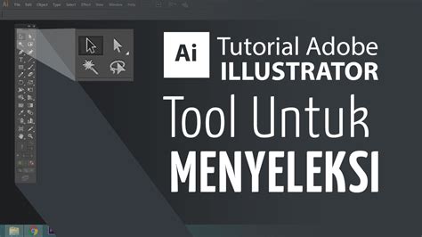 Tutorial Desain Illustrator Mengenal Tool Untuk Menyeleksi Tutorial