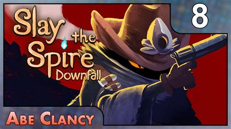 Abe Clancy Plays Slay The Spire Downfall 8 The Hermit YouTube