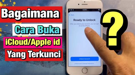 Cara Unlock Account ICloud Cara Membuka Akun ICloud Yang Terkunci