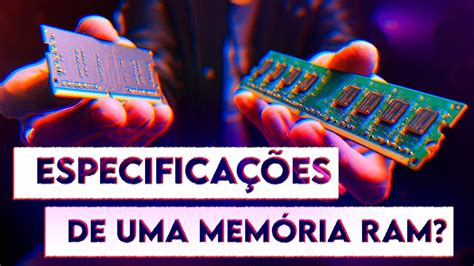 Entendendo As Especifica Es De Um Mem Ria Ram Mhz Lat Ncia Dimm