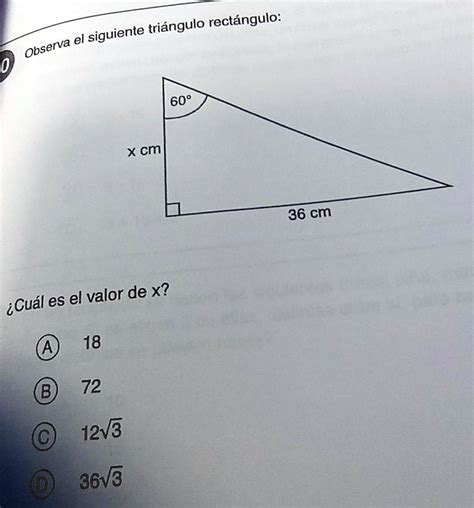 Solved Observa El Siguiente Triángulo Rectángulo 60° X Cm 36 Cm ¿cuál