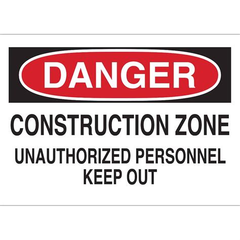 Brady Part Danger Construction Zone Unauthorized Personnel