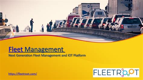 Ppt On Fleet Management Fleetroot By Fleetroot Issuu