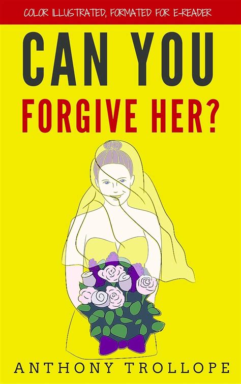 Can You Forgive Her Color Illustrated Formatted For E Readers