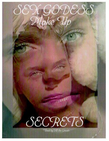 Sex Goddess Make Up Secrets Used By All The Greats Dean Jokat 9780965686907 Amazon Books