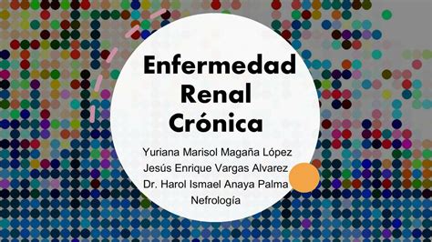 Enfermedad Renal Crónica Jesús Enrique Vargas Alvarez Udocz