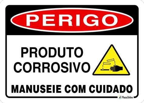 Placa Perigo Produto Corrosivo Manuseie Cuidado Placasonline