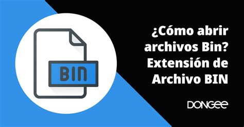 Cómo abrir archivos Bin Extensión de Archivo BIN