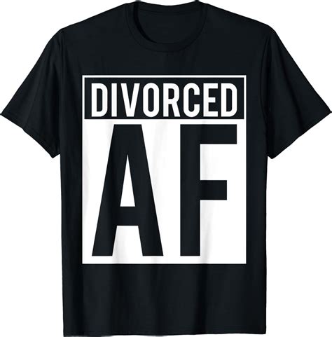 Divorced Af Divorce Party T Shirt