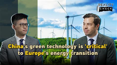 China S Green Technology Is Critical To Europe S Energy Transition