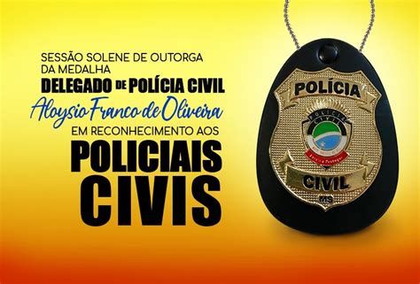 Sessão Solene na quarta feira homenageia policiais civis da Capital