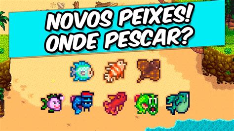 Stardew Valley Novos Peixes E Onde Pescar Incluindo Lend Rios