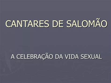 PPT CANTARES DE SALOMÃO PowerPoint Presentation free download ID