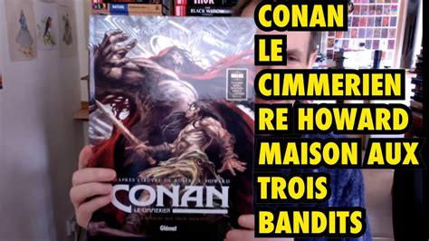 Conan Le Cimmerien Maison Aux Trois Bandits Rogues In The House