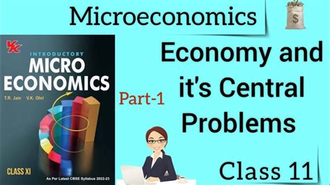 Introduction To Microeconomics Central Problems Of Economy Class 11 Economics Economy Part1