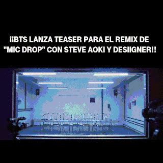 Bts Lanza Teaser Para El Remix De Mic Drop Con Steve Aoki Y