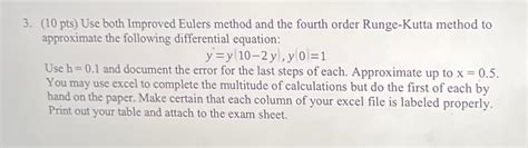 Solved 10 ﻿pts ﻿use Both Improved Eulers Method And The