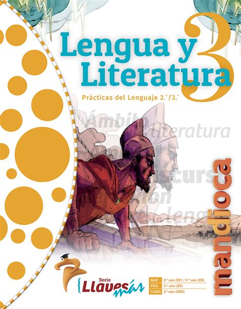 Lengua y Literatura 3 SERIE LLAVES MÁS Editorial MandiocaEditorial