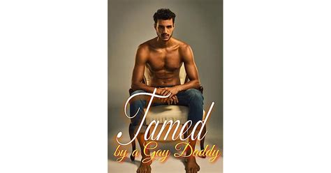 Tamed By A Gay Daddy An Uncensored Gay Bdms Dark Sadist Romance