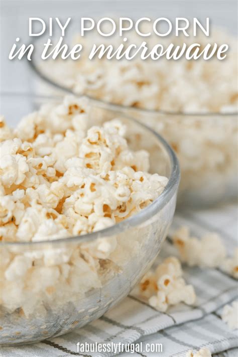 How To Make Healthy Popcorn In The Microwave Fabulessly Frugal