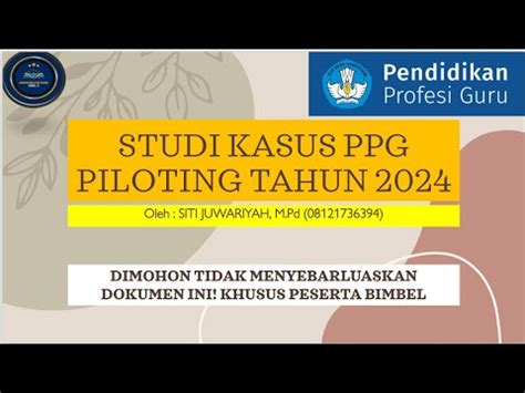 PENYUSUNAN STUDI KASUS PPG PILOTING TAHUN 2024 YouTube