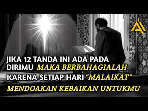 Tanda Orang Yang Selalu Didoakan Oleh Malaikat Setiap Hari Youtube